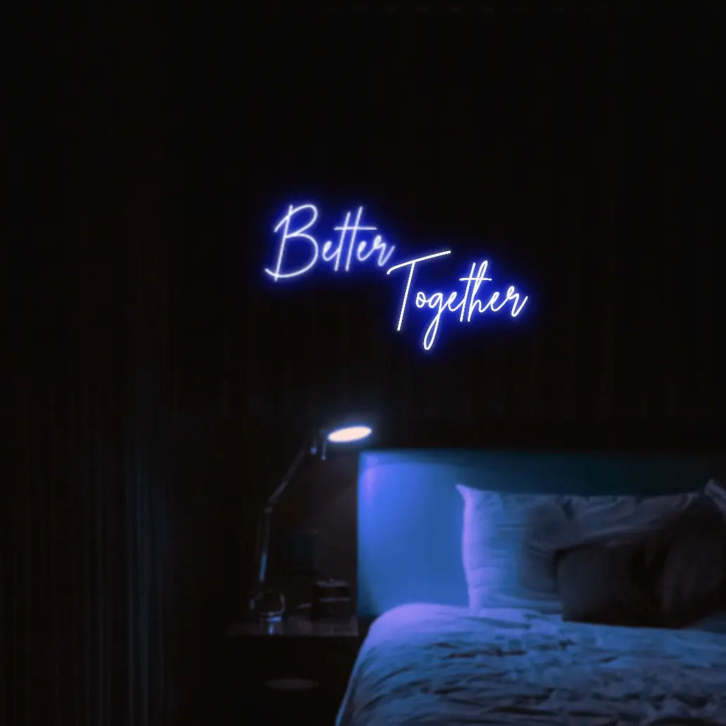 Better Together LED Neon Light Sign - Neon Lanes