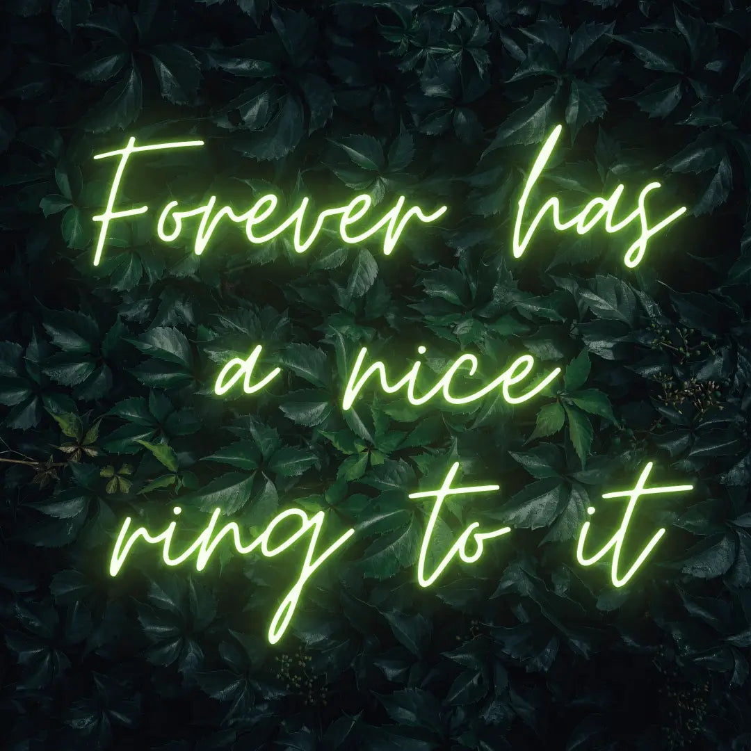 Forever Has a Nice Ring to It LED Neon Light Sign - Neon Lanes