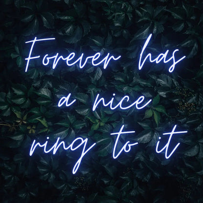 Forever Has a Nice Ring to It LED Neon Light Sign - Neon Lanes