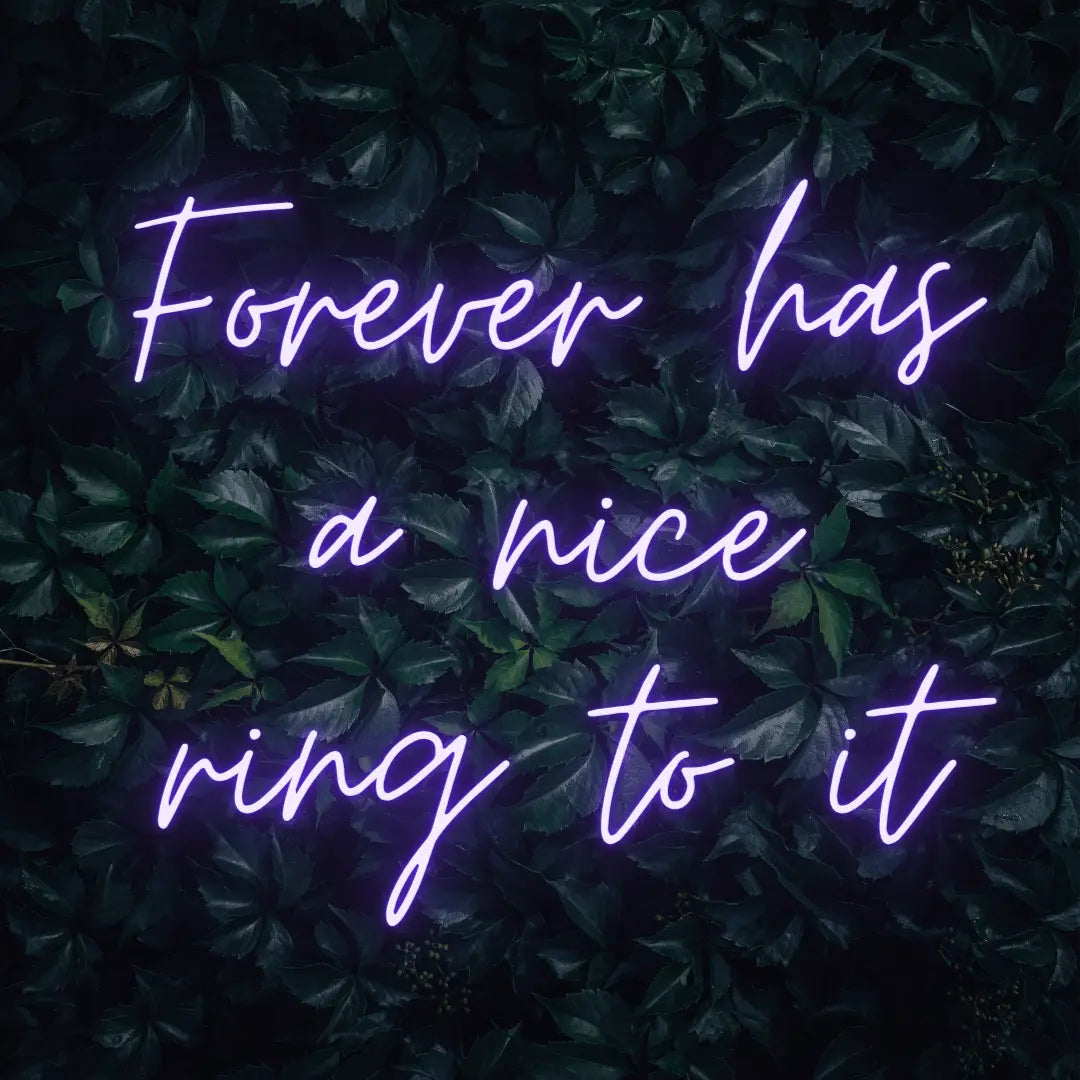 Forever Has a Nice Ring to It LED Neon Light Sign - Neon Lanes