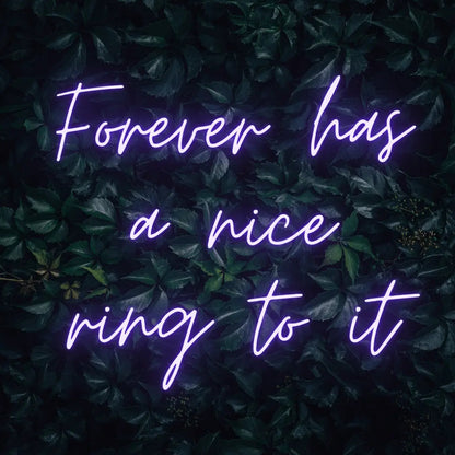 Forever Has a Nice Ring to It LED Neon Light Sign - Neon Lanes