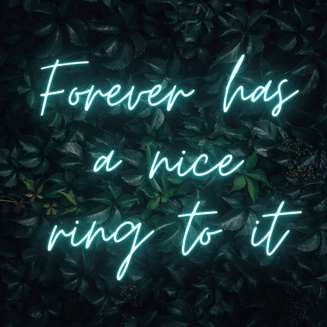 Forever Has a Nice Ring to It LED Neon Light Sign - Neon Lanes