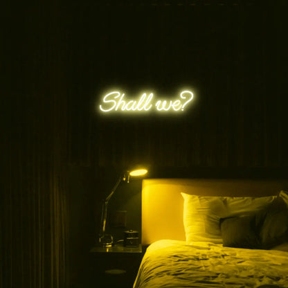 Shall we? LED Neon Light Sign - Neon Lanes